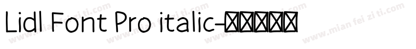 Lidl Font Pro italic字体转换